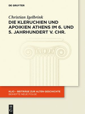 cover image of Die Kleruchien und Apoikien Athens im 6. und 5. Jahrhundert v. Chr.